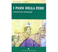 I passi della fede. Conversazioni domenicali sulla liturgia