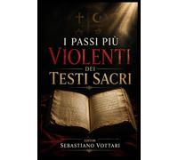I passi più Violenti dei Testi Sacri