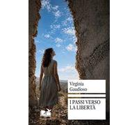 I passi verso la libertà