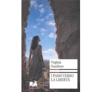 i passi verso la libertà - [VersoAltrove]