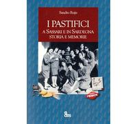 I pastifici a Sassari e in Sardegna. Storia e memorie