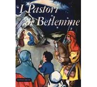I pastori di Betlemme. Bibliotechina natalizia