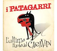 Patagarri - L'Ultima Ruota Del Caravan