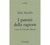 I patemi della ragione. Corso di filosofia morale