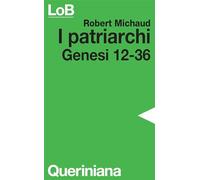 I patriarchi. Genesi 12-36