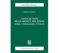 I Patti Di Voto Nella Società Per Azioni. Storia, Comparazione, Attualità -
