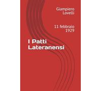 I Patti Lateranensi: 11 febbraio 1929