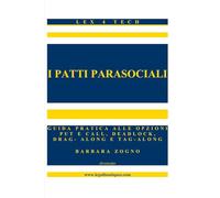 I PATTI PARASOCIALI: GUIDA PRATICA ALLE OPZIONI PUT E CALL, DEADLOCK, DRAG- ALONG E TAG-ALONG