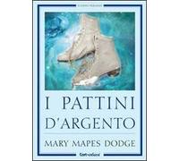 I pattini d'argento. Ediz. illustrata