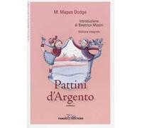 I pattini d'argento. Ediz. integrale