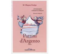 I pattini d'argento. Ediz. integrale