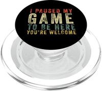 I Pause My Game To Be Here You're Welcome Regalo Retro Gamer PopSockets PopGrip per MagSafe
