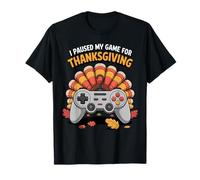I Paused My Game for Thanksgiving Gamer Turkey Funny Maglietta
