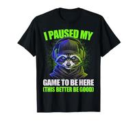 I Paused My Game To Be Here Funny Gamer Raccoon Maglietta