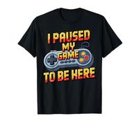 I Paused My Game To Be Here Funny Video Game Controller Maglietta