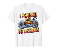 I Paused My Game To Be Here Funny Video Game Controller Maglietta