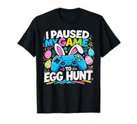 I Paused My Game to Egg Hunt Easter Videogioco Bunny Eggs Maglietta