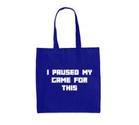 I Paused My Gioco Per Questo - Borsa Tote IN Tela - Gamer Secchione Nerd Console
