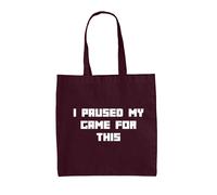 I Paused My Gioco Per Questo - Borsa Tote IN Tela - Gamer Secchione Nerd Console