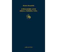 I peggiori anni della nostra vita