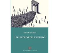 I pellegrini dell'assurdo - 2025 - Il Convivio (I dissidenti)