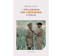 I pellerossa che liberarono l'Italia