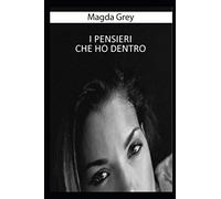 I PENSIERI CHE HO DENTRO