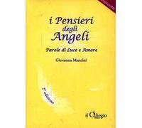 I pensieri degli angeli. Parole di luce e amore