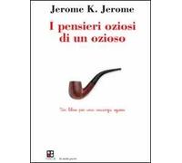 I pensieri oziosi di un ozioso. Un libro per una vacanza oziosa