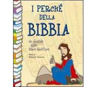 I perché della Bibbia. 110 domande sulle Sacre Scritture