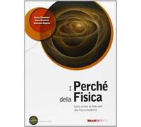 I perché della fisica. Per le Scuole superiori. Con espansione online. Dalla sintesi di Maxwell alla fisica moderna (Vol. 3)