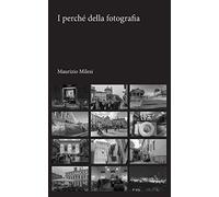 I perché della fotografia