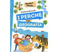 I perché della geografia. Ediz. a colori