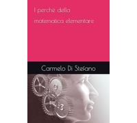 I perché della matematica elementare
