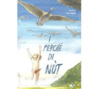 I perché di Nùt. Ediz. a colori