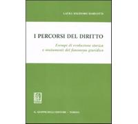 I percorsi del diritto. Esempi di evoluzione storica e mutamenti del fenom...