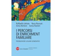 I percorsi di enrichment familiare. Promuovere legami generativi