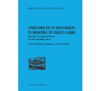 I percorsi di un historikos. In memoria di Emilio Gabba. Atti del