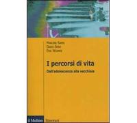 I percorsi di vita. Dall'adolescenza alla vecchiaia