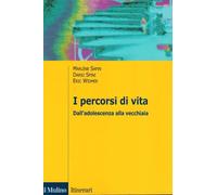 I percorsi di vita. Dall'adolescenza alla vecchiaia