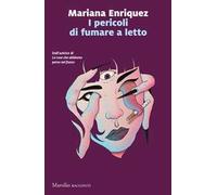 I pericoli di fumare a letto - Enriquez Mariana