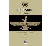I Persiani di Eschilo. Appunti di viaggio e Copione 2025