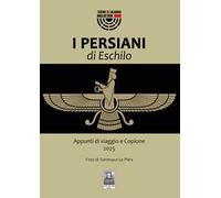 I Persiani di Eschilo. Appunti di viaggio e Copione 2025