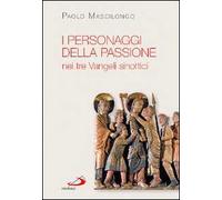 I personaggi della passione nei tre Vangeli sinottici