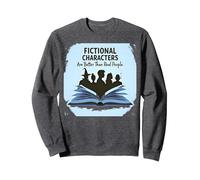 I Personaggi immaginari Sono Migliori degli Amanti dei Libri di Persone Reali Felpa, Unisex per Adulti, Grigio Scuro, S