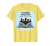 I Personaggi immaginari Sono Migliori degli Amanti dei Libri di Persone Reali Maglietta, Uomo, Limone, M