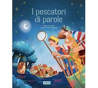 Chiara Sorrentino – I pescatori di parole – Ediz. a colori – Copertina rigida