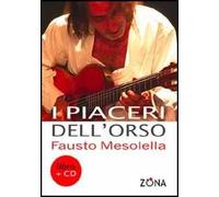 I piaceri dell'orso. Con CD Audio