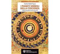 I pianeti simboli della coscienza. L'influsso dei pianeti sulla nostra vita