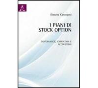 I piani di stock option. Governance, valuation e accounting